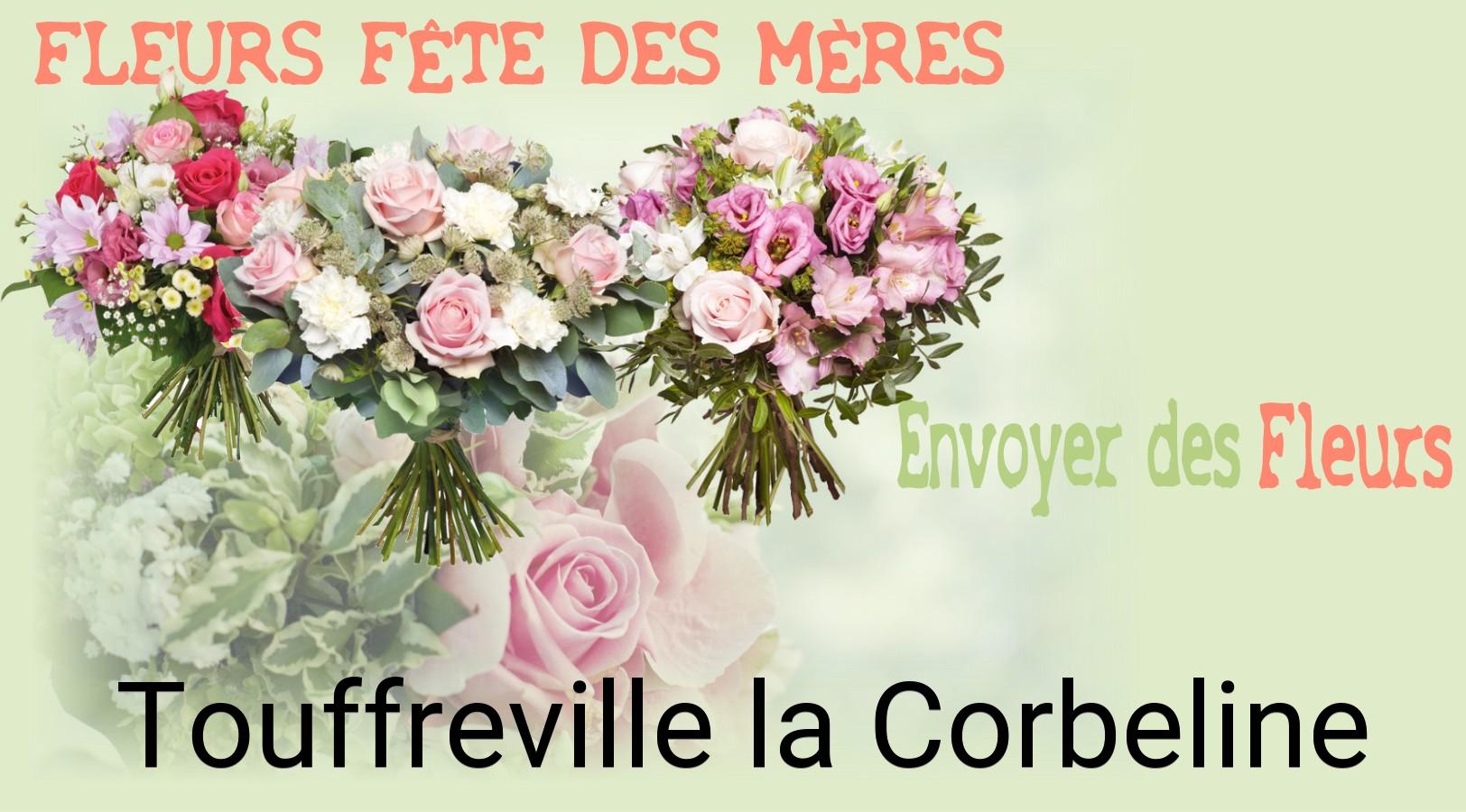Bouquet de Fête des Mères livré à Touffreville-la-Corbeline